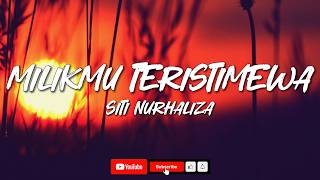 Download lagu Siti Nurhaliza - Milikmu Teristimewa mp3