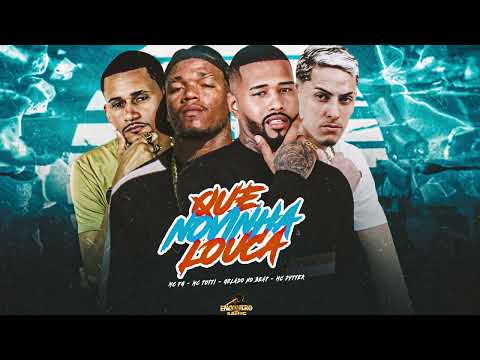 QUE NOVINHA LOUCA - GELADO NO BEAT,MC TOTTI FEAT MC FG , MC PYTTER