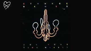 Strange Names - I Can&#39;t Control Myself (Official Audio)