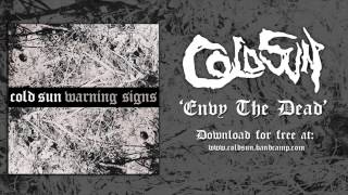 Cold Sun - Envy The Dead