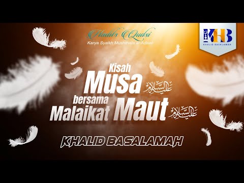 Hadits Qudsi - Kisah Musa Bersama Malaikat Maut