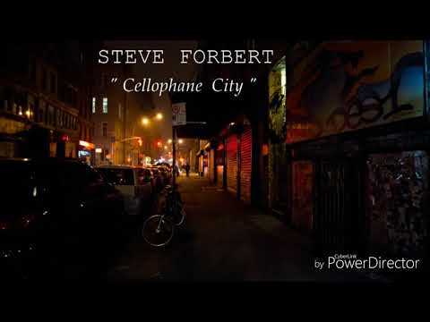 Steve Forbert - Cellophane City
