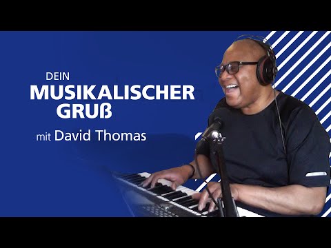 Dein musikalischer Gruß von David Thomas