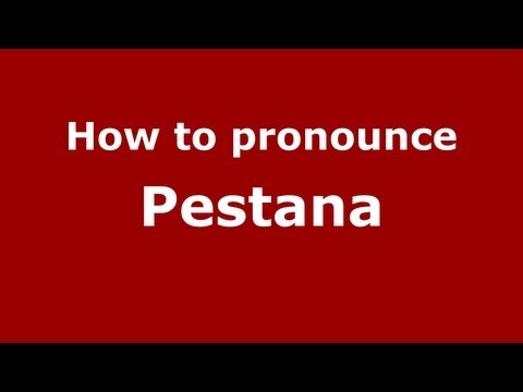 How to Pronounce Pestana - PronounceNames.com