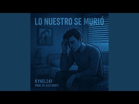 Lo nuestro se murió (feat. Alex Morti)