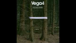 Vega4 - Tearing Me Apart