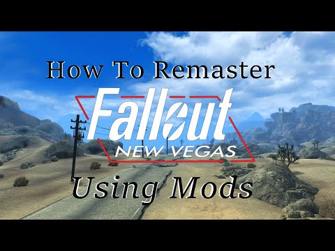 How To Remaster Fallout New Vegas With Mods