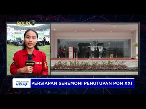 LIVE - PERSIAPAN SEREMONI PENUTUPAN PON XXI