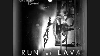 RUN OF LAVA Official_03 Trigger Control 2011