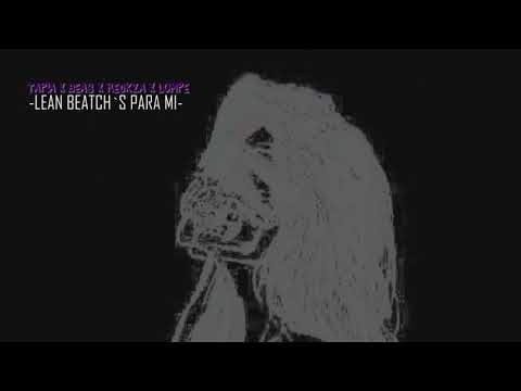 Lean Beatch´s x TAPIA x BEAS x RECKZA x LOMPE (SICKBRAINCREW) 2018