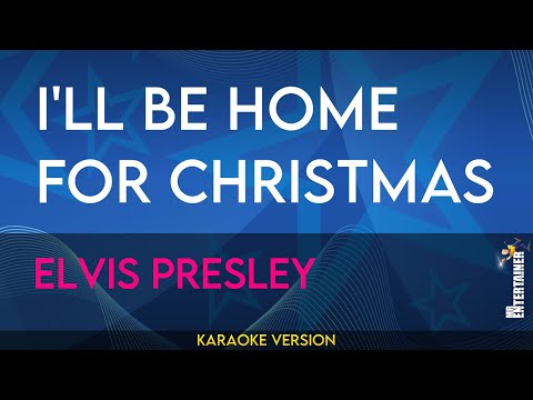 I'll Be Home For Christmas - Elvis Presley (KARAOKE)
