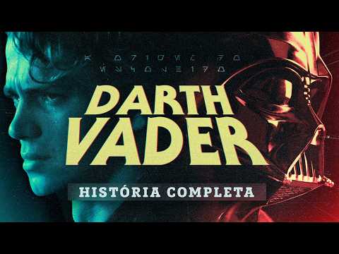 DARTH VADER: História Completa de Anakin Skywalker