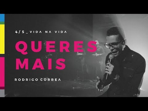 Rodrigo Corrêa - Queres Mais [EP Vida na Vida]