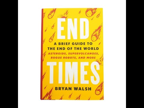 End Times with Bryan Walsh