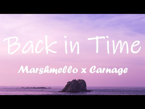 Marshmello x Carnage - Back In Time (Lyrics)