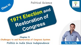 1971 Elections and restoration of Congress -  Class 12 Political Science