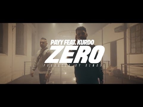 PAYY FEAT. KURDO - ZERO [ OFFICIAL VIDEO ] (Prod. by Remoe)