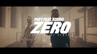PAYY FEAT. KURDO - ZERO [ OFFICIAL VIDEO ] (Prod. by Remoe)