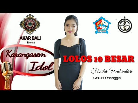 Audisi Karangasem Idol 2023 || Ni Ketut Fanika Wulandari || SMAN 1 Manggis || Lolos 10 Besar
