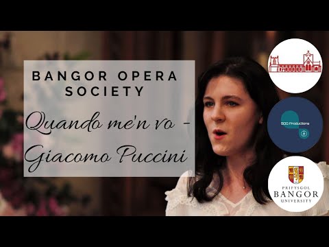 Bangor Opera Society | Quando me'n vo - Giacomo Puccini