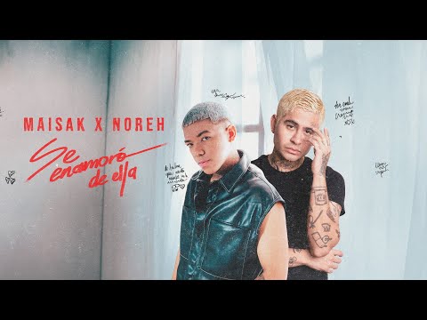Maisak, Noreh - Se Enamoró De Ella (Video Oficial)