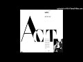 Act - Snobbery & Decay (Extended)