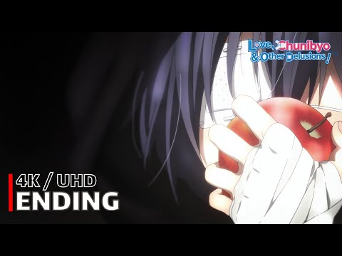 Chunibyo! - Ending (INSIDE IDENTITY) | 4K UHD Creditless | Subtitles