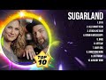 Sugarland Greatest Hits Top 100 Artists To Listen In 2023 2024