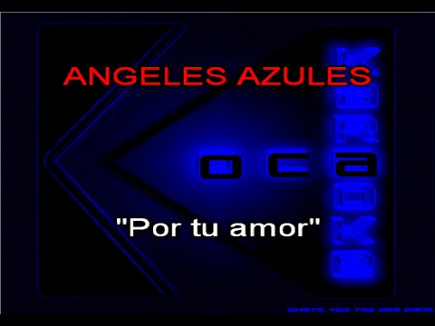Por Tu Amor - Angeles Azules