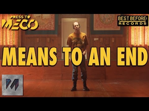 Press to MECO - Means to An End (OFFICIAL VIDEO)