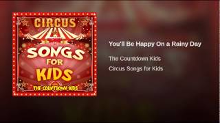 You'll Be Happy On a Rainy Day