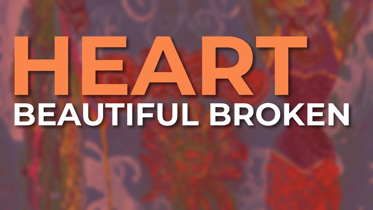Heart - Beautiful Broken (Official Audio) - YouTube