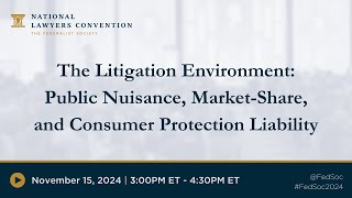 Click to play: In-House Counsel Network: The Litigation Environment - Public Nuisance, Market-Share, and Consumer Protection Liability
