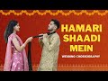 Hamari Shaadi Mein Dance Cover Wedding Choreography Couple Dance Vivah Nritya Nation