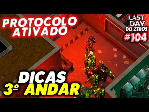DICAS E SEGREDOS 3º ANDAR PROTOCOLO ATIVADO CASAMATA ALPHA - LAST DAY DO ZERO 5 #104