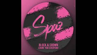 Download lagu Block & Crown - Lovin' You Everyday (Nu Disco Mix)(SPAZ) mp3