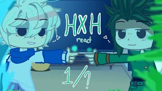 HxH reacts to ??? ||| 1/? ||| Special :) ||| Gacha club ||| A N G E L