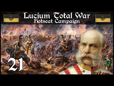 CONSTANTINOPLE FALLS... BUT NOT TO AUSTRIA!? Lucium Total War Campaign - Austria (PART 21)