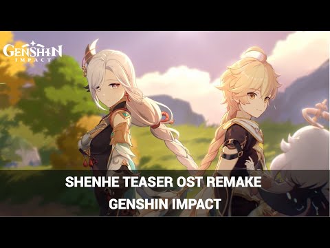 Shenhe Teaser OST Remake | Genshin Impact