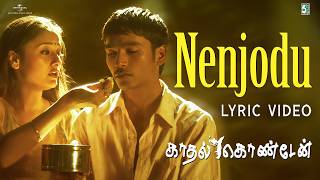 Download lagu Nenjodu –Lyrical Video| Kadhal Konden| Dhanush | Sonia Agarwal | Yuvan Shankar Raja | Tamil Hit Song mp3