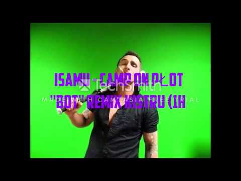 IsAmU - Camp on PŁOT ''Bot'' Remix Kistru (1H VERSION)