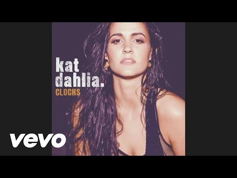 Kat Dahlia - Clocks (Audio)