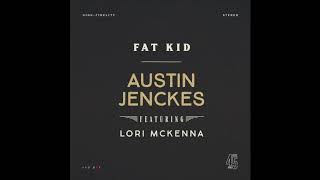 Austin Jenckes - "Fat Kid" (feat. Lori McKenna) (Official Audio Video)
