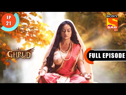 Will Garud Be Successful? - Dharm Yoddha Garud - Ep 21 - Full Episode - 6 April 2022