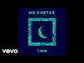 TIMØ - Me Gustas (Audio)