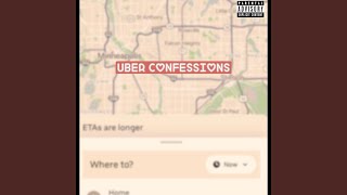 Uber Confessions Music Video