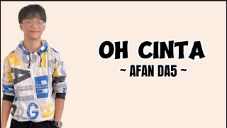 Download lagu OH CINTA - AFAN DA5 ~ lirik ( OST.MAGIC 5 ) mp3