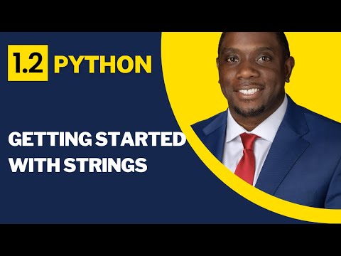 1.2 Python Tutorial for Beginners | Getting Started with Strings | By Carl Huff