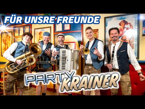 PARTY KRAINER - Für unsre Freunde