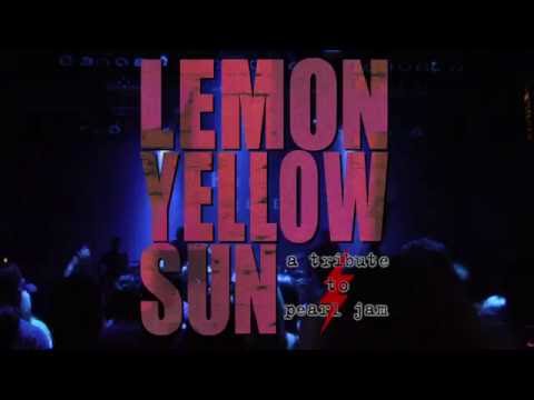 Lemon Yellow Sun (a tribute to Pearl Jam) - Live 2016